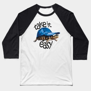 Take it easy Baseball T-Shirt